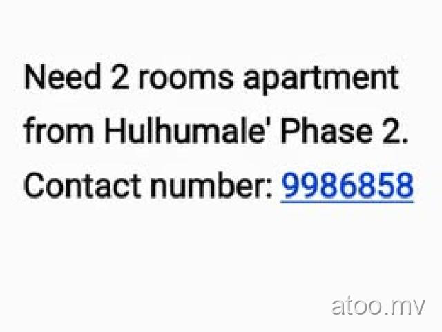 Need 2 rooms apartment from Hulhumale'